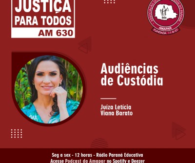Audiências de custódia - Juíza Letícia Viana Barato