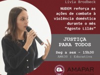 NUDEM reforça as ações de combate à violência doméstica durante o mês  “Agosto Lilás”