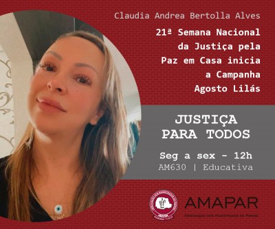 21ª Semana Nacional da Justiça pela Paz em Casa inicia a Campanha Agosto Lilás