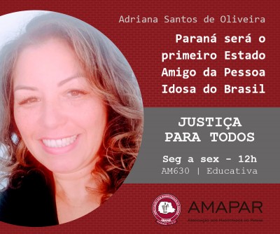 Paraná será o primeiro Estado Amigo da Pessoa Idosa do Brasil